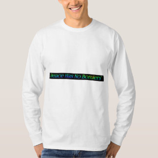 T-shirt Peace Has No Borders