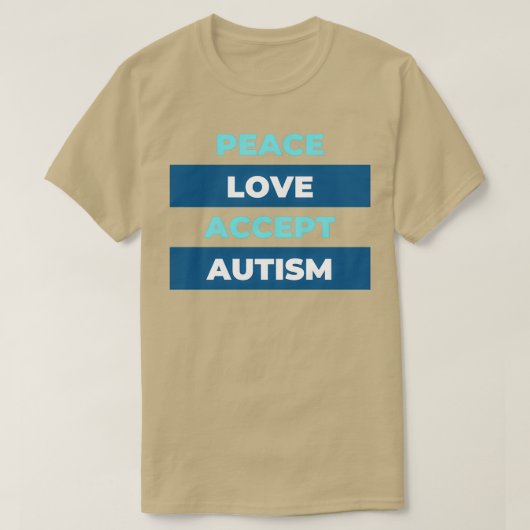 T-shirt Peace Love Accepter la Sensibilisation sur l'autis (Design devant)