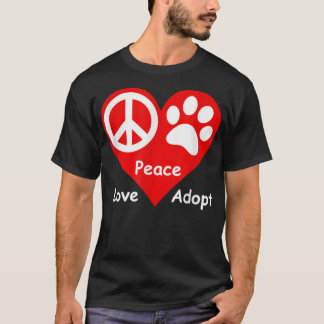 T-shirt Peace Love Adopter Animaux Secourus Chien Chat Ani