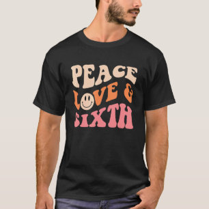 T-shirt Peace Love And Sixth Sixth Grade Teacher Quote