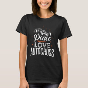 T-shirt Peace Love Autocross Automobile Racing Motorsport
