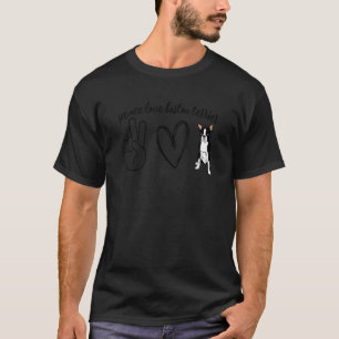 T-shirt Peace Love Boston Terrier Dog Mama Weiner Hound Da