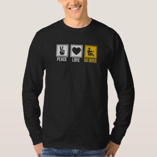 T-shirt Peace Love Bus Driver School Bus Drivers