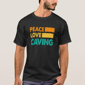 T-shirt Peace Love Caves Spéléologie Spelunking Caving Cav