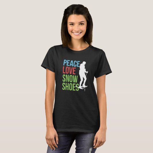 T-shirt Peace Love Chaussures À Neige Snowshoer Neige Neig (Devant entier)