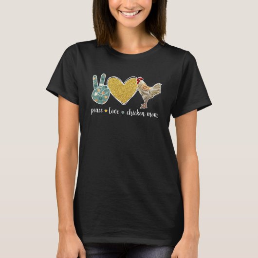 T-shirt Peace Love Chicken Maman Chicken Propriétaire Chic (Devant)
