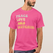 T-shirt Peace Love Chiens Sketant Funny Retro (Devant)