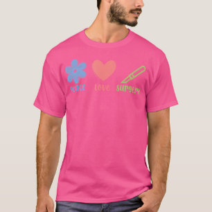 T-shirt Peace Love Chirurgie Docteur Neurologie Chirurgien