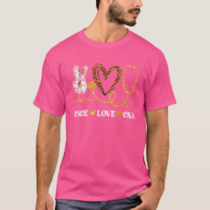 T-shirt Peace Love Cna Nurse Nurselife Certified Nurse A