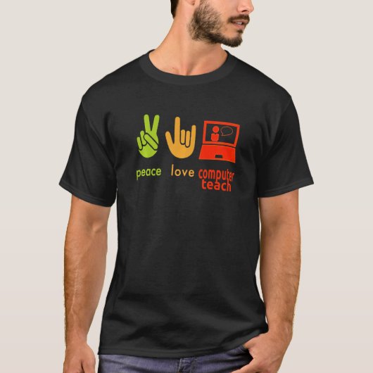 T-shirt Peace Love Computer Teacher Funny Teaching Costume (Devant)