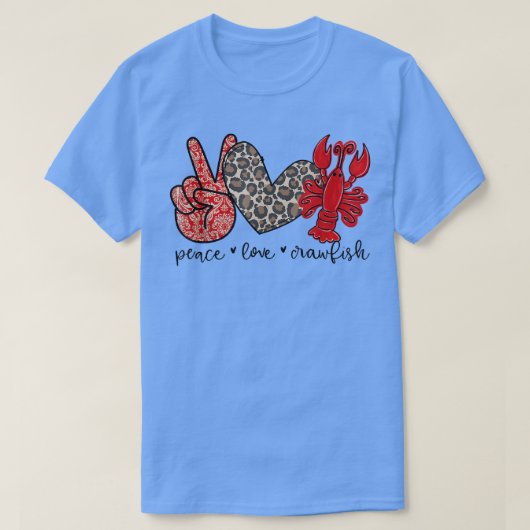 T-shirt Peace Love Crawfish Cute Leopard and Seafood Lover (Design devant)