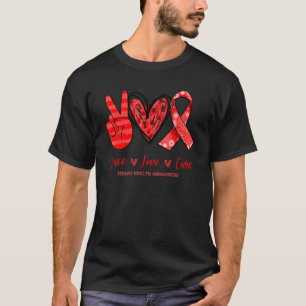T-shirt Peace Love Cure Heart Health Awareness 2022