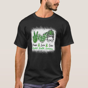 T-shirt Peace Love Cure Mental Health Awareness Green Mess