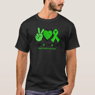T-shirt Peace Love Cure Mental Health Awareness Green Ribb