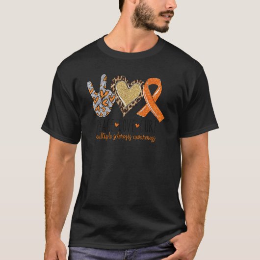 T-shirt Peace Love Cure Multiple Sclerosis Sensibilisation (Devant)