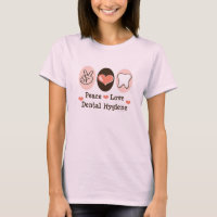 Peace Love Dental Hygiene Organic Tee - shirt
