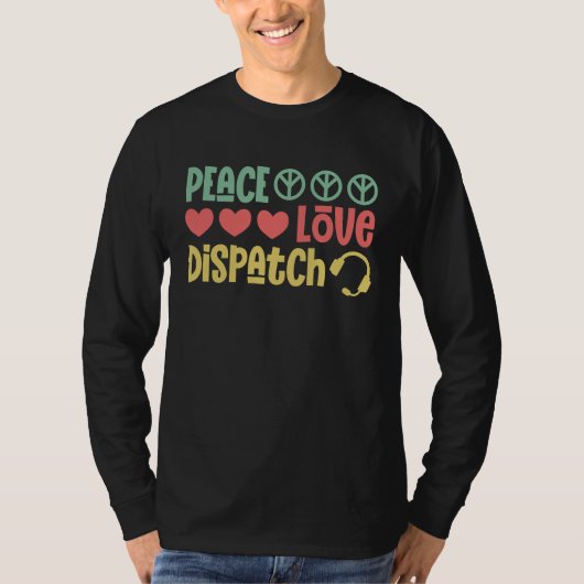 T-shirt Peace Love Dispatch EMT EMS First Responders 911 D (Devant)