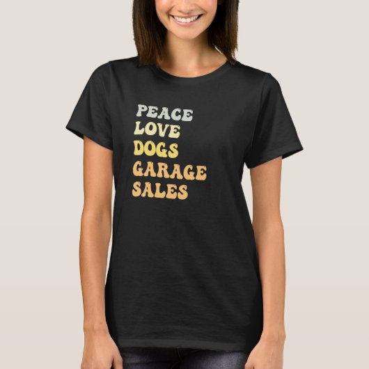 T-shirt Peace Love Dogs Garage Sales   Retro (Devant)