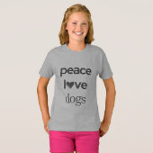 T-shirt Peace Love Dogs | Motivational Rescue Dog Lover (Devant entier)