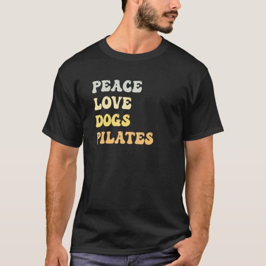 T-shirt Peace Love Dogs Pilates   Retro (Devant)