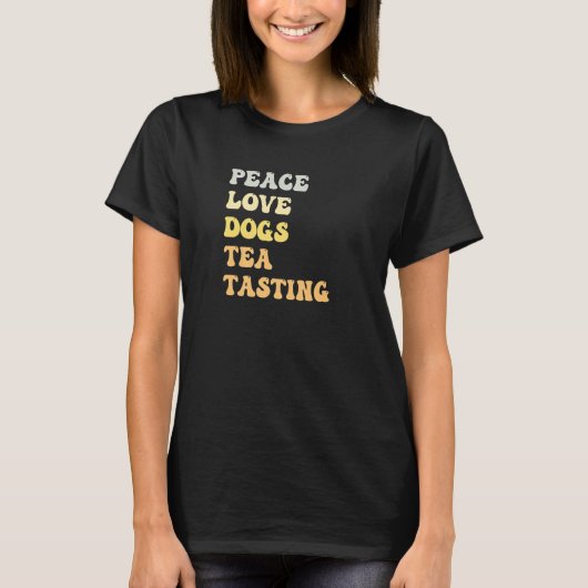 T-shirt Peace Love Dogs Tea Tasting Retro (Devant)