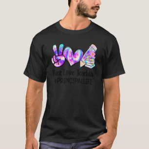 T-shirt Peace Love Enseignement Tie Dye Enseignant princip