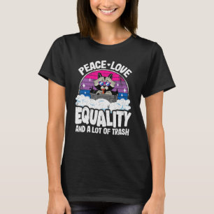 T-shirt Peace Love & Equality Et Beaucoup De Trash Raccoon
