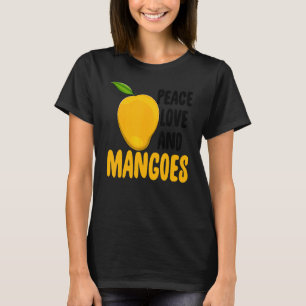 T-shirt Peace Love Et Mangoes Amour Fruit Mango Drôle