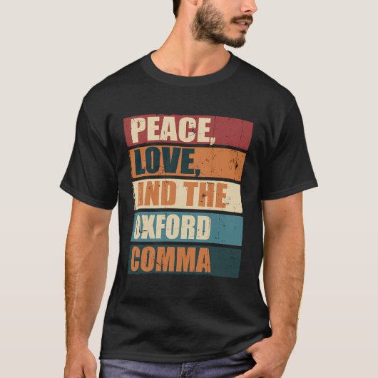 T-shirt Peace Love Et Oxford Comma English Grammar Hu (Devant)