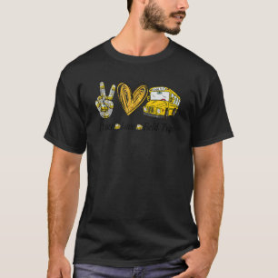 T-shirt Peace Love Field Trips School Bus Field Trips