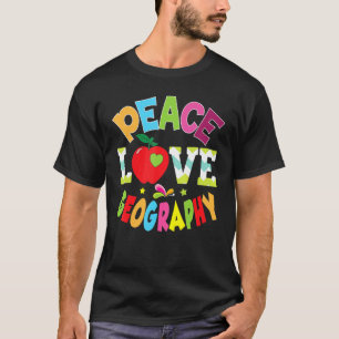 T-shirt Peace Love Géographie Professeur Enfant Étudiant R