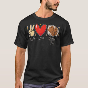 T-shirt Peace Love Guinée Chiens Rodent Cavies Cavy Pet Gu