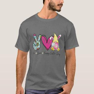 T-shirt Peace Love Happy Easter Gnomes Hug Eggs Chasse Fu