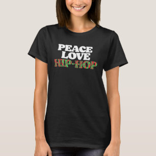 T-shirt Peace Love & Hip hop Old School Rap Retro 80s