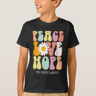 T-shirt Peace Love Hope Drug Overdose