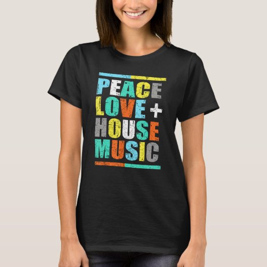 T-shirt Peace Love House (Devant)