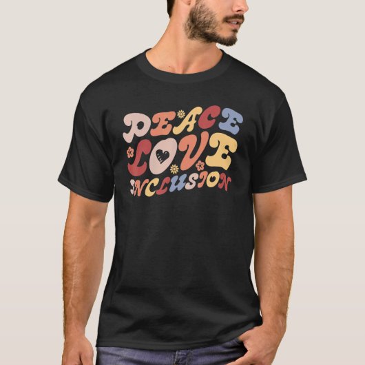 T-shirt Peace Love Inclusion SPED Teacher Special Educatio (Devant)