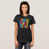 T-shirt Peace Love Inclusion SPED Teacher Special Educatio (Devant entier)
