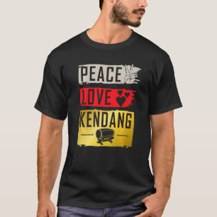 T-shirt Peace Love Kendang Instrument de musique Kendang J