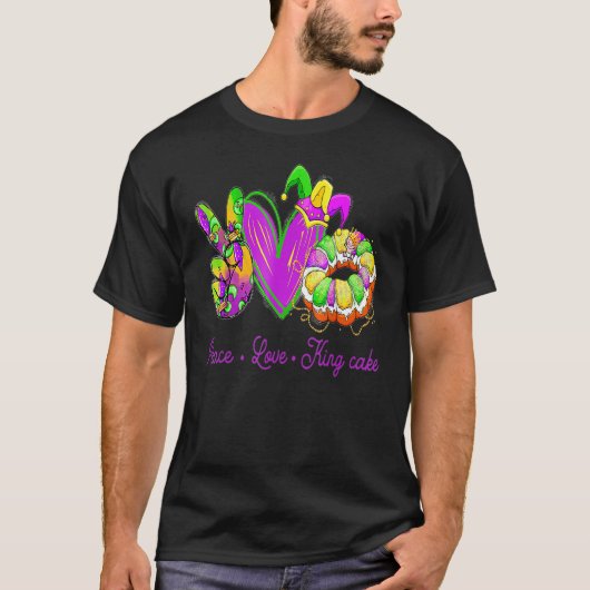 T-shirt Peace Love King Cake Funny Mardi Gras Party Carniv (Devant)