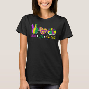T-shirt Peace Love King Cake Mardi Gras Festival Party