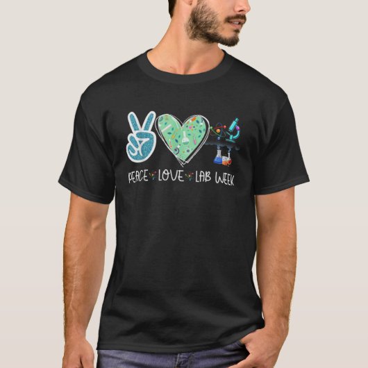 T-shirt Peace Love Lab Week Technicien de laboratoire Médi (Devant)