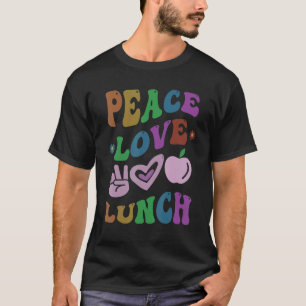 T-shirt PEACE LOVE LUNCH LADY Retro Cafeteria Super Schoo