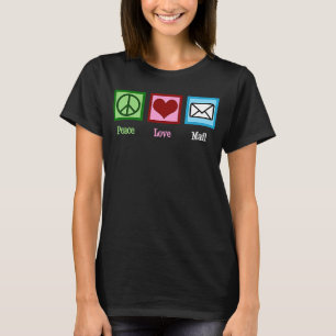 T-shirt Peace Love Mail Cute Poste Travailleur Postal Ser