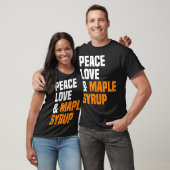 T-shirt Peace Love Maple Syrup Maple Tree Tapper Maple Syr (Unisexe)