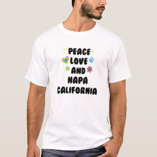 T-shirt Peace Love Napa California Patriotic Ca Patriotism