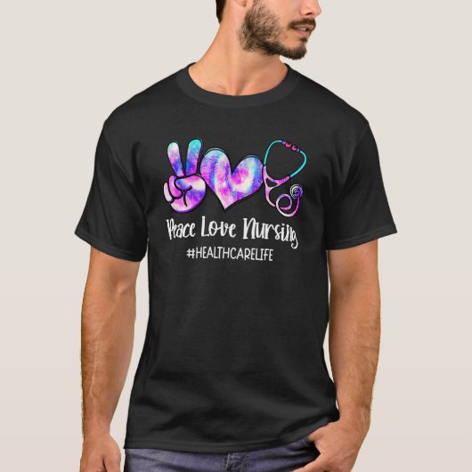 T-shirt Peace Love Nursing Healthcare Life Nursing Week (Devant)