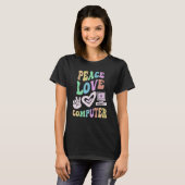T-shirt PEACE LOVE ORDINATEUR Retro Tech Enseignant Super (Devant entier)