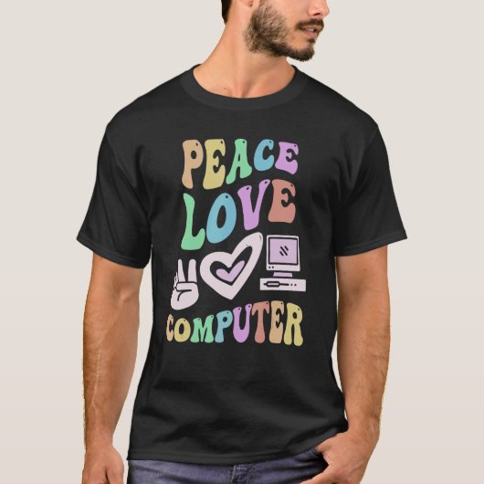 T-shirt PEACE LOVE ORDINATEUR Retro Tech Enseignant Super (Devant)
