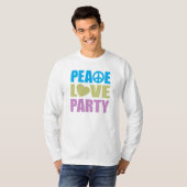 T-shirt Peace Love Party (Devant entier)